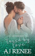 Cover: Taxed by Love (St. Fleur, #5) - AJ Renee