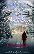 Cover: The Snowy Road to Pemberley (A Pride and Prejudice Variation) - Katie Bright