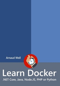 Enlarge image Cover: Learn Docker - .NET Core, Java, Node.JS, PHP or Python (Learn Collection) - Learn Collection
