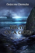 Cover: Birth Of A God (Godstone Chronicles, #2) - Shadow Portal Books