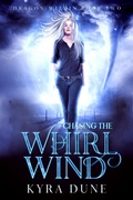 Cover: Chasing The Whirlwind (Dragon Within, #2) - Shadow Portal Books