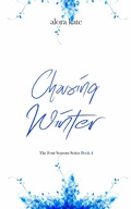 Cover: Chasing Winter (The Four Seasons Series, #4) - The Four Seasons Series