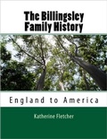 Cover: Billingsly Family History: England to America - Katherine Fletcher