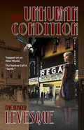 Cover: The Unhuman Condition - Richard Levesque