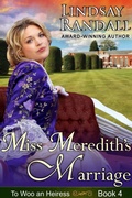 Cover: Miss Meredith's Marriage (To Woo an Heiress, #4) - Lindsay Randall
