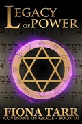 Cover: Legacy of Power (Covenant of Grace, #3) - Fiona Tarr
