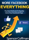 Cover: The Best Methods To Rapidly Grow Your Facebook Page - Spencer Coffman