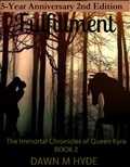 Cover: Fulfillment 2nd Edition (The Immortal Chronicles of Queen Kyra, #2) - Dawn M Hyde