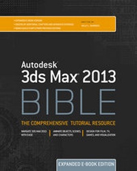 Enlarge image Cover: Autodesk 3ds Max 2013 Bible, Expanded Edition - Wiley