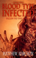 Cover: Blood Type Infected 2 - Fallen To The Flame - Blood Type Infected