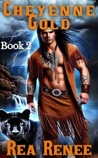 Enlarge image Cover: Cheyenne Gold (Cheyenne Series, #2) - Rea Renee