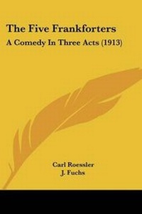 Enlarge image Cover: The Five Frankforters - Kessinger Publishing