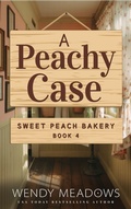Cover: A Peachy Case (Sweet Peach Bakery, #4) - Majestic Owl Publishing LLC