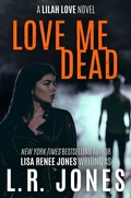 Cover: Love Me Dead (Lilah Love, #3) - Julie Patra Publishing