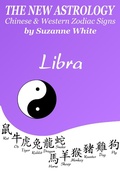 Cover: Libra The New Astrology - Chinese and Western Zodiac Signs: The New Astrology by Sun (New Astrology by Sun Signs, #7) - New Astrology by Sun Signs