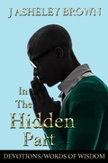 Cover: In The Hidden Part - J Asheley Brown