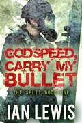 Cover: Godspeed, Carry My Bullet (The Split, #1) - The Split