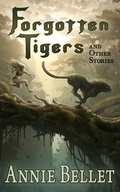 Cover: Forgotten Tigers and Other Stories - Doomed Muse Press