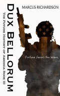 Cover: Dux Bellorum (Future History of America, #3) - Future History of America
