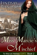 Cover: Miss Marcie's Mischief (To Woo an Heiress, #2) - Lindsay Randall
