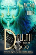 Cover: Delilah and the Dark God (The Eternal Realm, #2) - Fiona Tarr