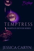 Cover: Temptress, Bishop (Nights In Denver, #1) - Tainted Sweetheart
