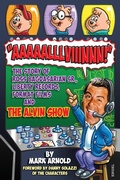 Cover: Aaaaalllviiinnn!: The Story of Ross Bagdasarian, Sr., Liberty Records, Format Films and The Alvin Show - BEARMANOR MEDIA