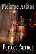 Cover: Perfect Partner (New Orleans Detectives, #6) - Melanie Atkins