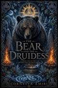 Cover: The Bear and the Druidess - Cornelia Amiri