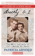 Cover: Strictly G.I. The WWII Letters of Cpl. Wanda M. Renn - 4 Oak Books
