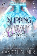Cover: Slipping Away (The Charming Fairy Tales, #2) - Flirtation Publishing