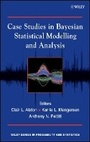 Cover: Case Studies in Bayesian Statistical Modelling and Analysis - Wiley