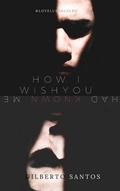 Cover: How I wish you had known me (DRAMA / Gay & Lesbian, #1) - Babelcube Inc.