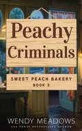 Cover: Peachy Criminals (Sweet Peach Bakery, #3) - Majestic Owl Publishing LLC