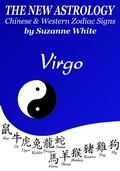 Cover: Virgo The New Astrology - Chinese and Western Zodiac Signs: The New Astrology by Sun Sign (New Astrology by Sun Signs, #6) - New Astrology by Sun Signs