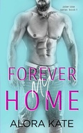 Cover: Forever My Home (Aster Lake Series, #1) - Aster Lake Series