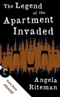 Cover: The Legend of the Apartment Invaded + Praise (The Book of Lost Urban Legends, #1) - 1613 Productions