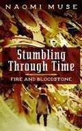 Cover: Stumbling Through Time (Fire and Bloodstone Stories, #1) - Naomi Muse