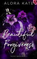 Cover: A Beautiful Forgiveness (NYC Series, #3) - NYC Series