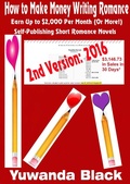 Cover: How to Make Money Writing Romance - Yuwanda Black