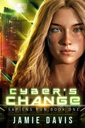 Cover: Cyber's Change (Sapiens Run, #1) - Jamie Davis