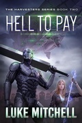 Cover: Hell to Pay (The Harvesters Series, #2) - Whale Press Books
