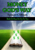 Cover: Money God's Way: Rich or Poor It's Up To You - Spencer Coffman