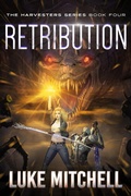 Cover: Retribution (The Harvesters Series, #4) - Whale Press Books