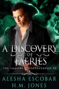 Cover: A Discovery of Faeries (The Immortal Brotherhood, #2) - Creative Alchemy, Inc.
