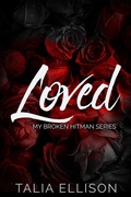 Cover: Loved (My Broken Hitman, #3) - Talia Ellison