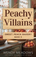 Cover: Peachy Villains (Sweet Peach Bakery, #5) - Majestic Owl Publishing LLC