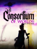 Cover: A Consortium of Worlds No. 1 - Masked Fox Productions