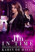 Cover: Jin in Time- Part One (The Time Is Forever Series, #1) - Karin De Havin