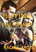 Cover: Buying the Billionaire (Bad Boy Billionaire Bachelors Club) - Bad Boy Billionaire Bachelors Club